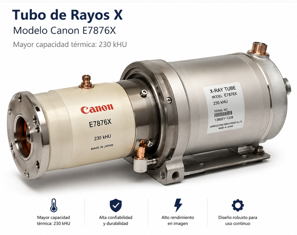 Actualización: Tubo de Rayos X (Modelo Canon E7876X de mayor capacidad térmica: 230kHU)
